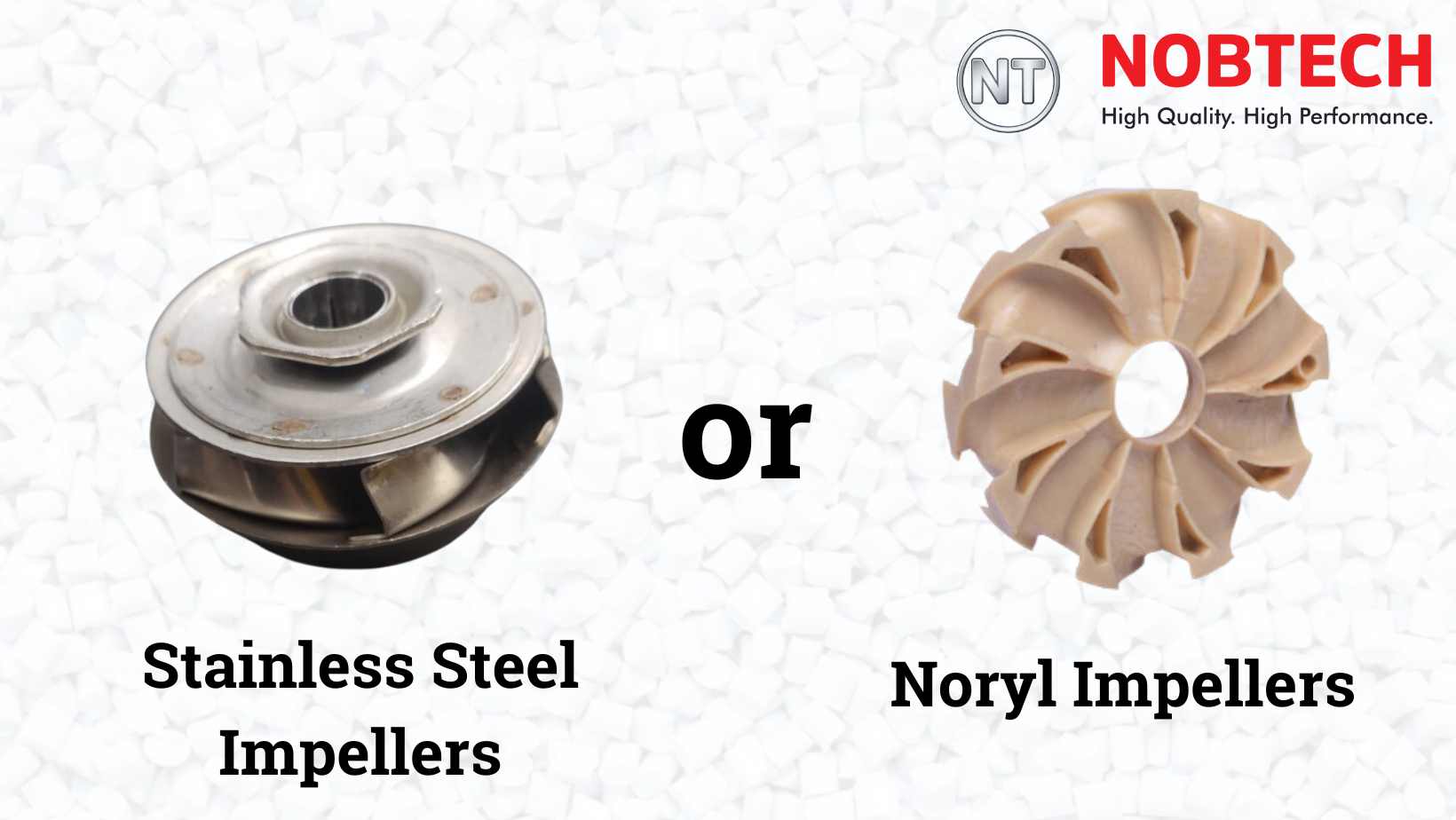 Noryl Impellers vs. Stainless Steel