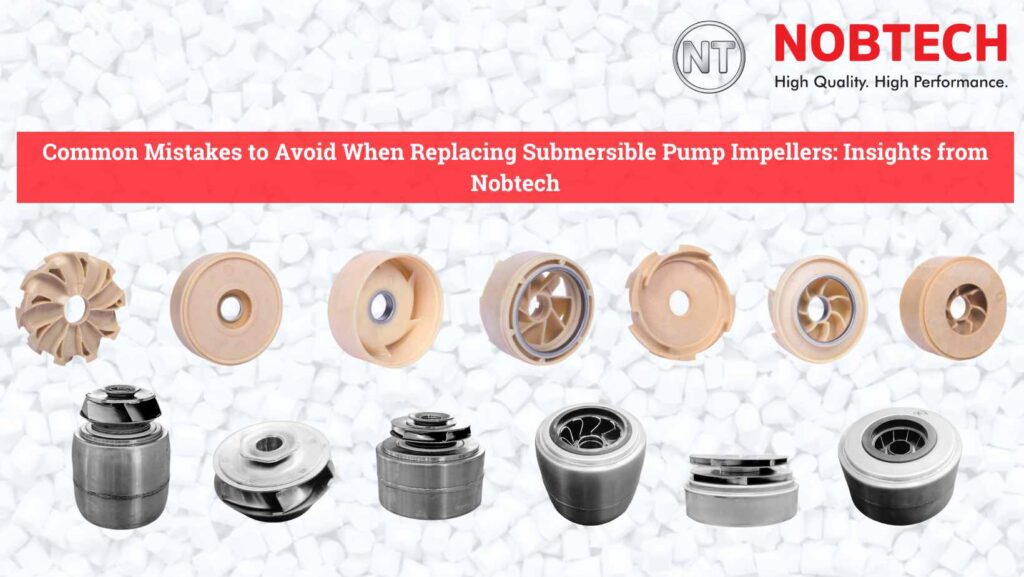 Common Mistakes to Avoid When Replacing Submersible Pump Impellers ...