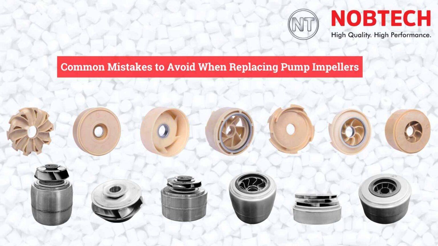 Common Mistakes to Avoid When Replacing Pump Impellers - Nobtech Enterprise